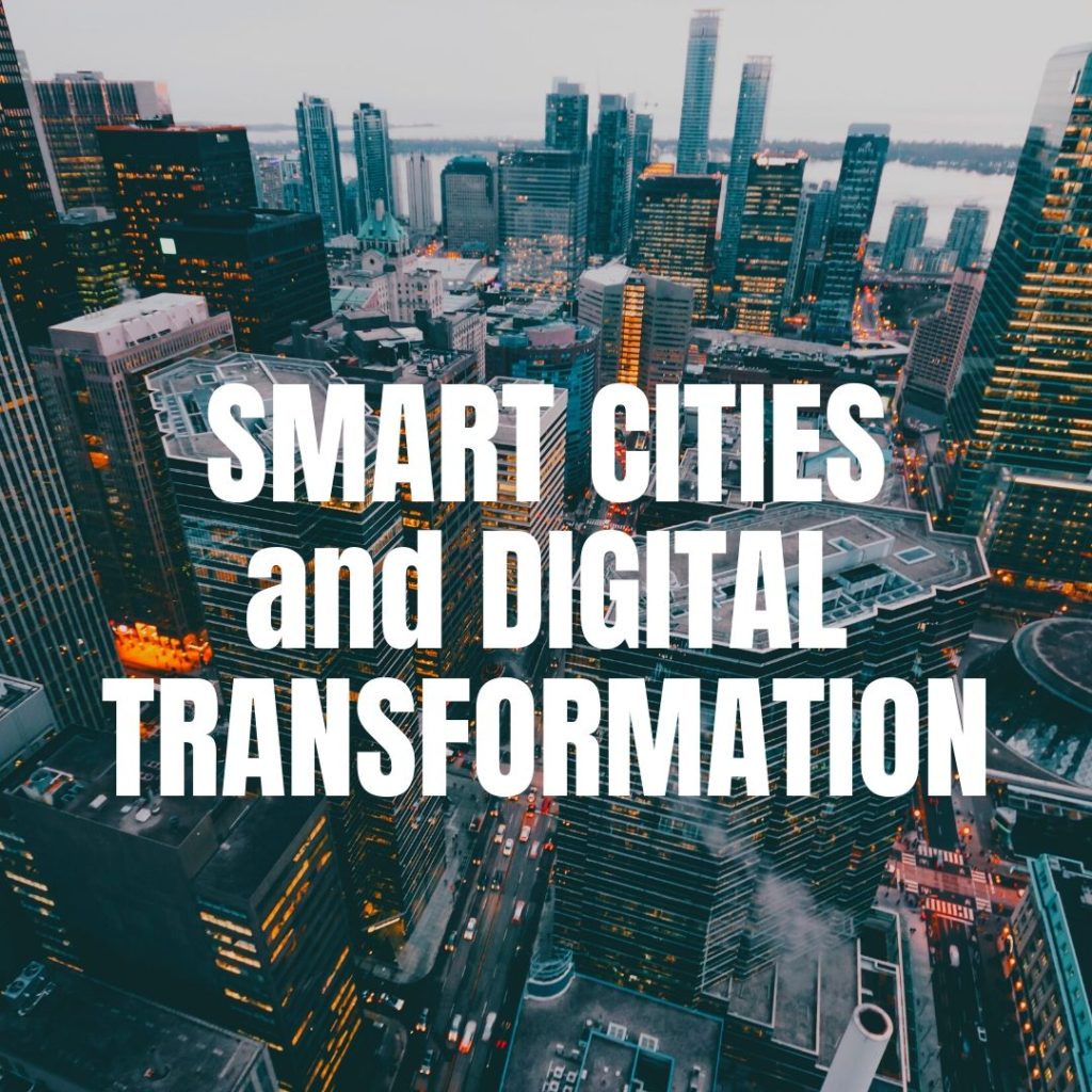 Smart Cities and Digital Transformation